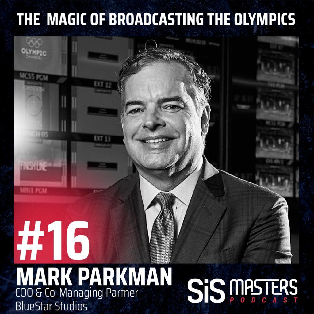 Mark Parkman - THE MAGIC OF BROADCASTING THE OLYMPICS - COO at BlueStar Studios